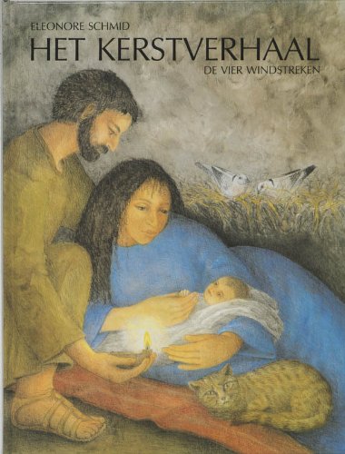 Het Kerstverhaal: zoals het in de Bijbel staat (Een Vier Windstreken prentenboek) book