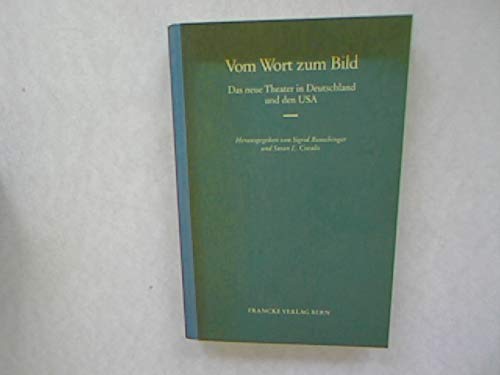 Vom Wort Zum Bild: Das Neue Theater in Deutschland Und Den USA (Amherster Kolloquien Zur Deutschen Literatur) Film, Art & Culture