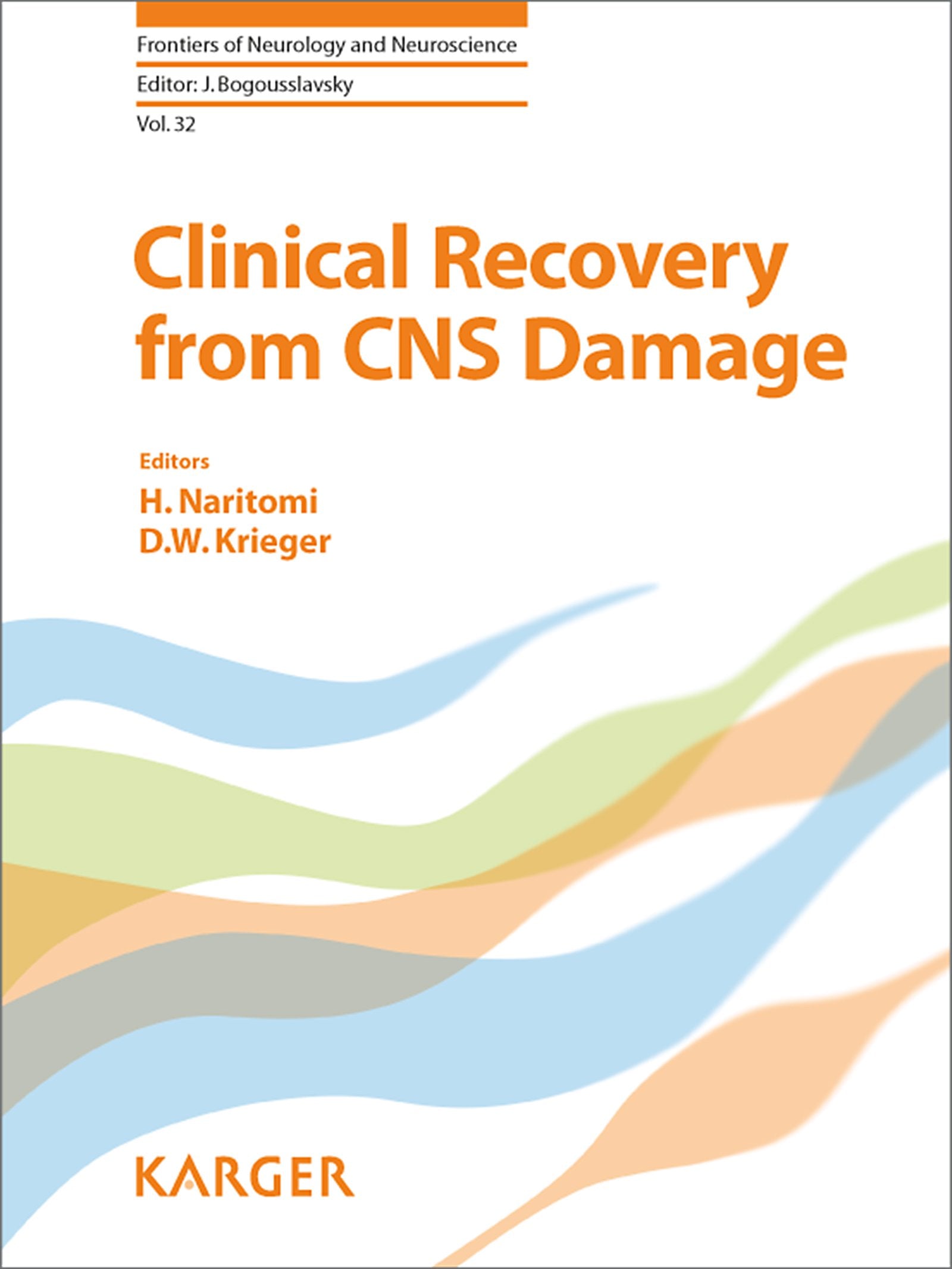Clinical Recovery from CNS Damage (Frontiers of Neurology and Neuroscience, Band 32) Medicine