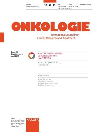 Hautkrebs: 3. Interdisziplinäres Expertenforum, Hamburg, Dezember 2012. Supplementheft: Onkologie 2013, Band 36, Suppl. 4 Medicine