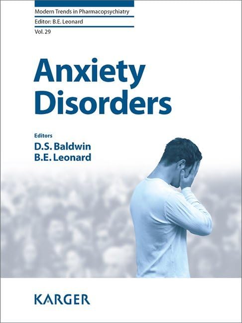 Anxiety Disorders (Modern Trends in Psychiatry, Band 29) Medicine