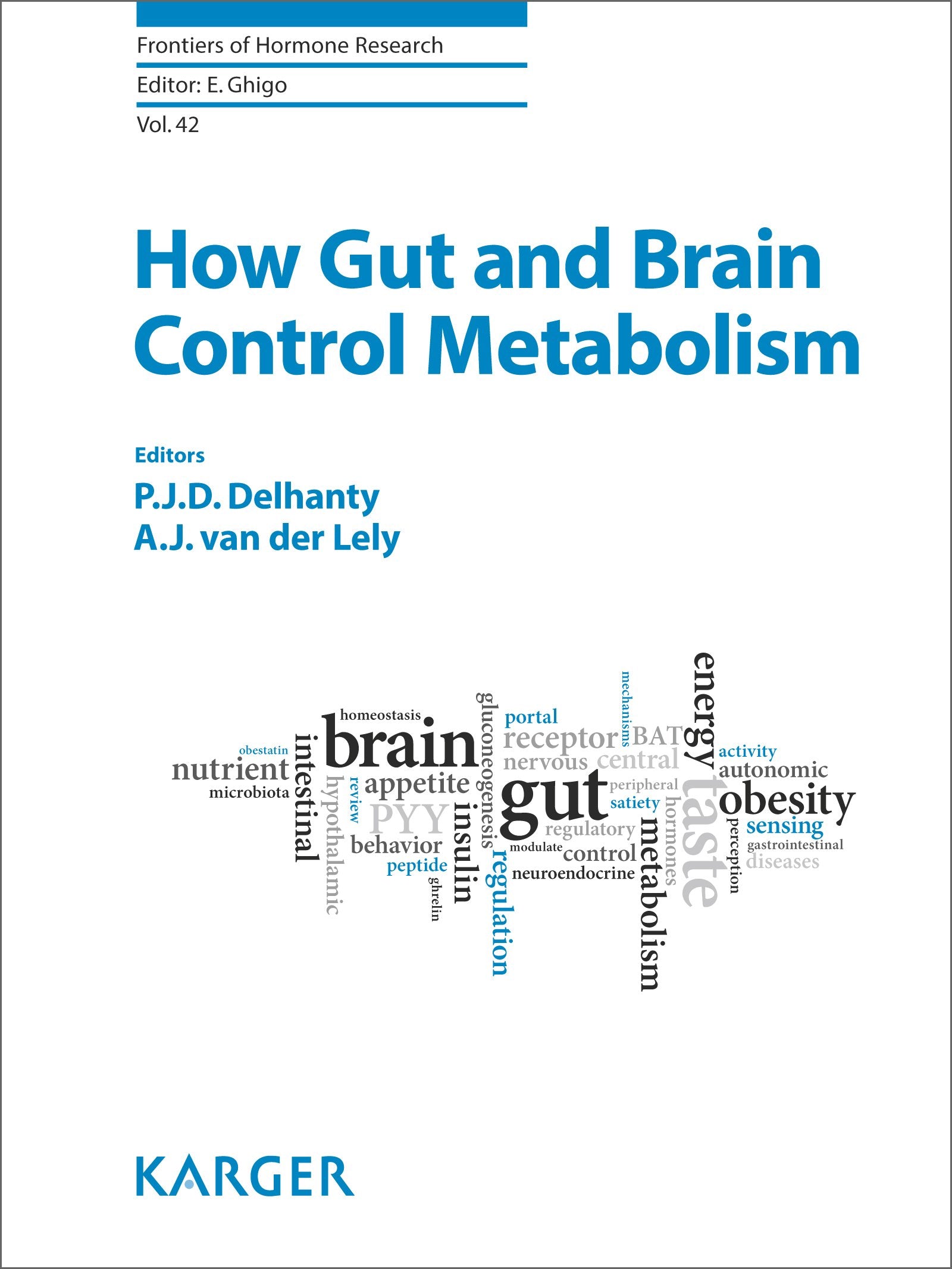 How Gut and Brain Control Metabolism (Frontiers of Hormone Research, Band 42) Medicine
