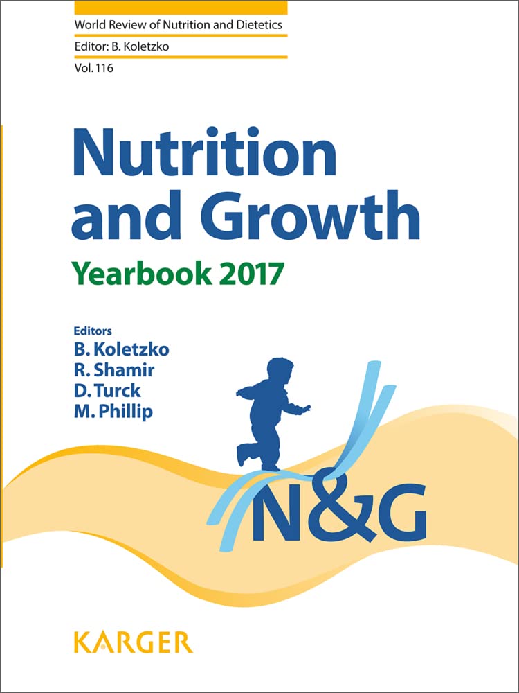 Nutrition and Growth: Yearbook 2017 (World Review of Nutrition and Dietetics, Band 116) Medicine