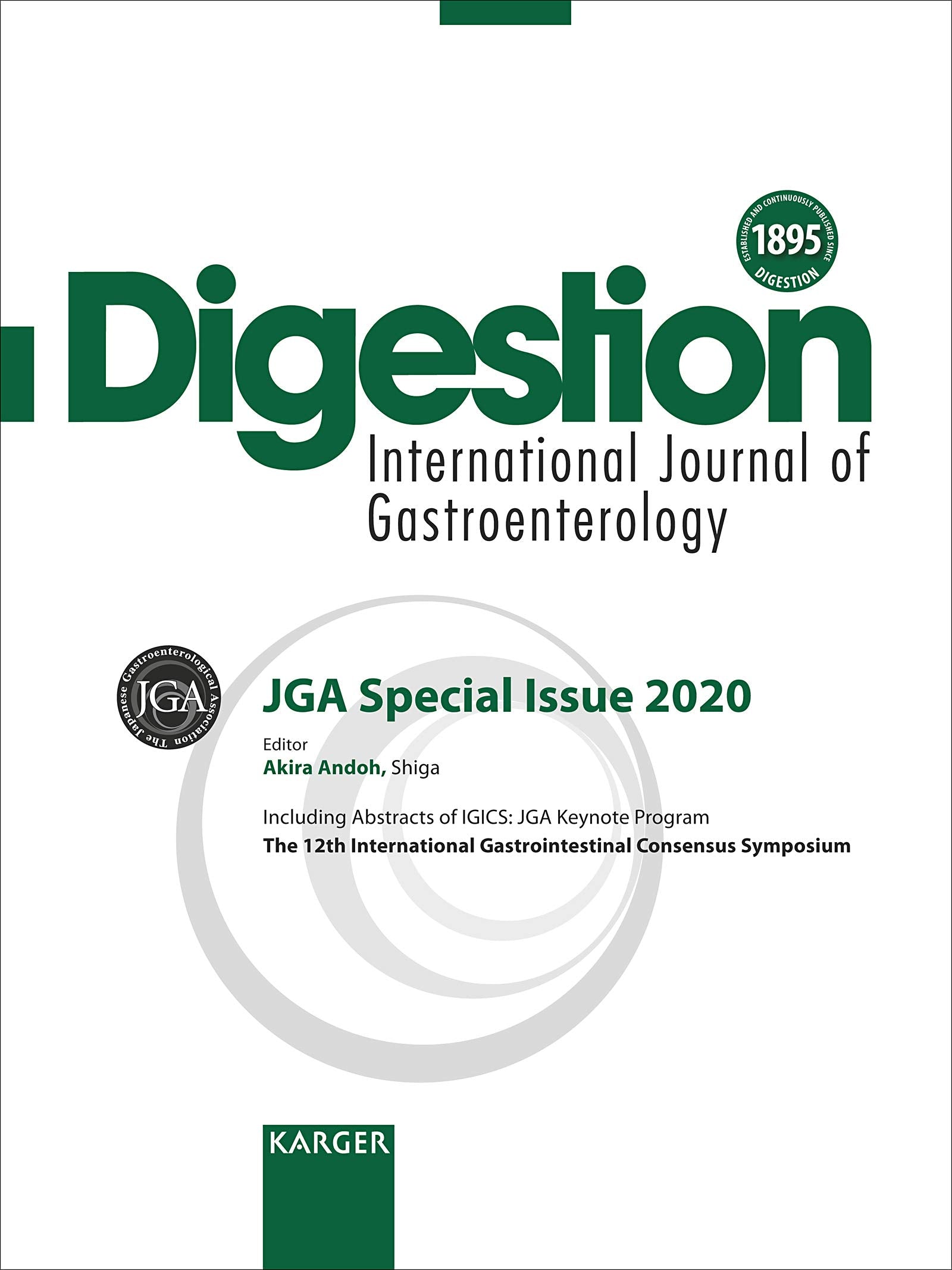 JGA Special Issue 2020: Including Abstracts of the 12th International Gastrointestinal Consensus Symposium (IGICS), JGA Keynote Program, Saga, ... Topic Issue: Digestion 2020, Vol. 101, No. 1 Medicine