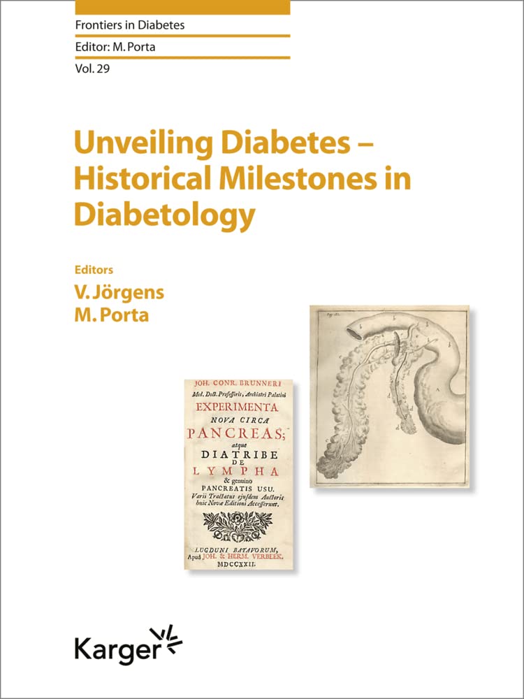 Unveiling Diabetes - Historical Milestones in Diabetology (Frontiers in Diabetes, Band 29) Medicine