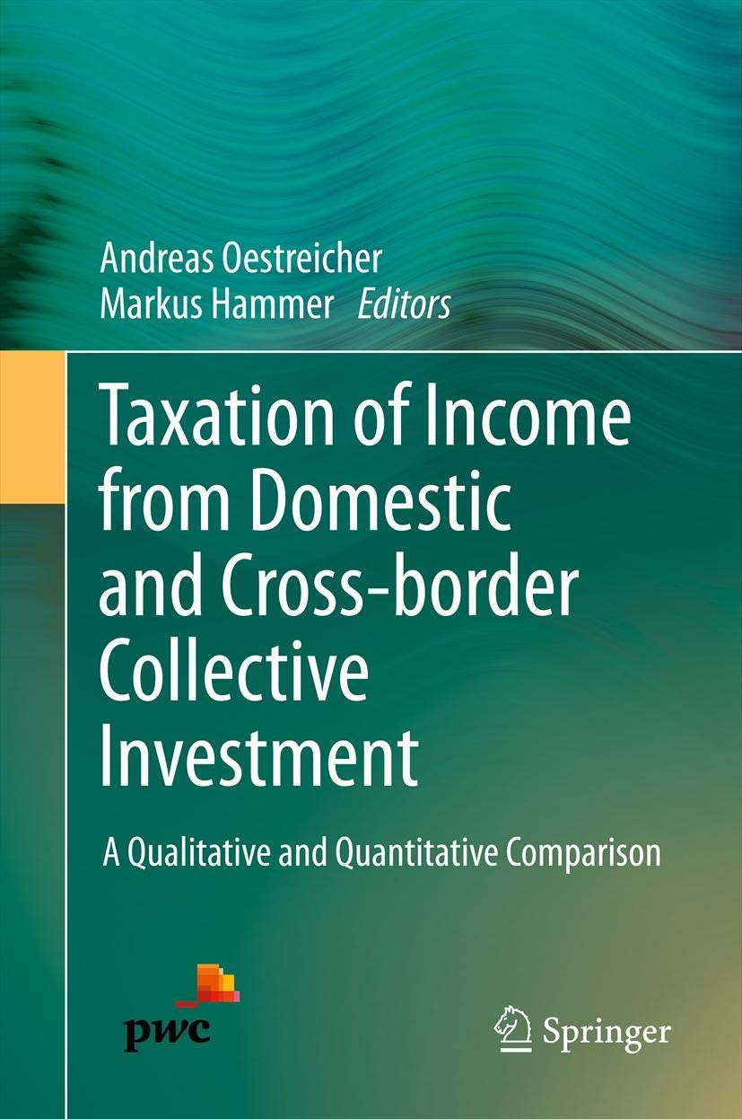 Taxation of Income from Domestic and Cross-border Collective Investment: A Qualitative and Quantitative Comparison Law