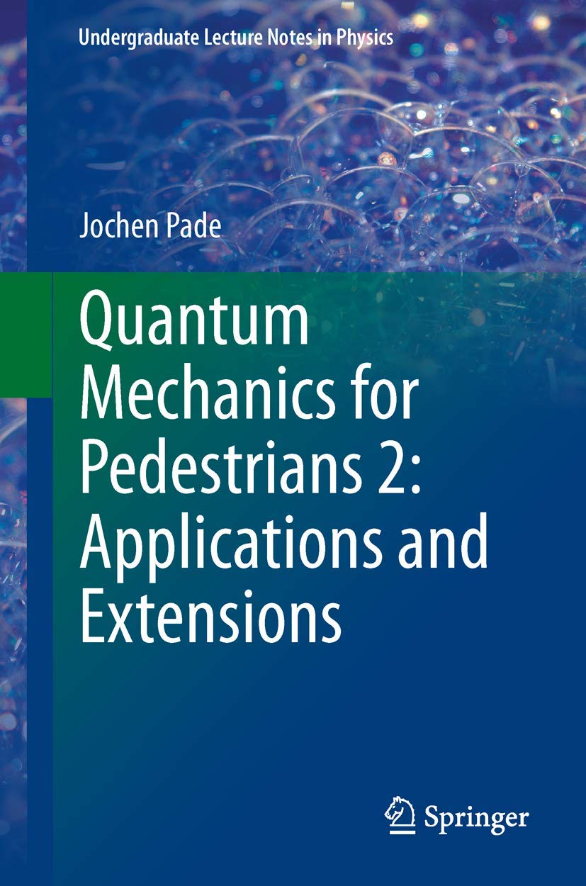Product Image: Quantum Mechanics for Pedestrians 2: Applications and Extensions