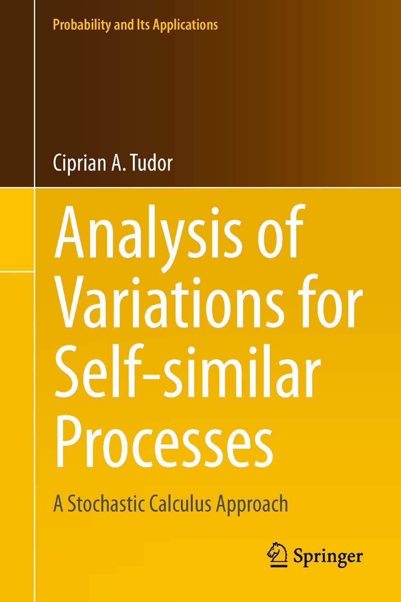 Analysis of Variations for Self-similar Processes: A Stochastic Calculus Approach (Probability and Its Applications) Mathematics