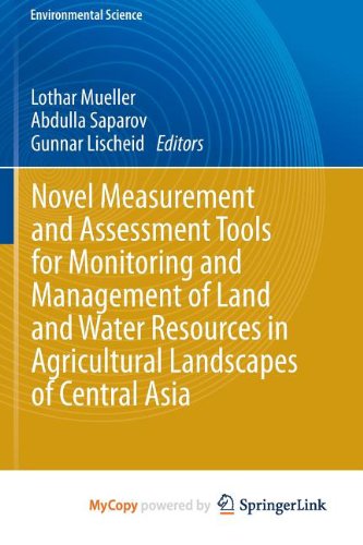 Novel Measurement and Assessment Tools for Monitoring and Management of Land and Water Resources in Agricultural Landscapes of Central Asia Mathematics
