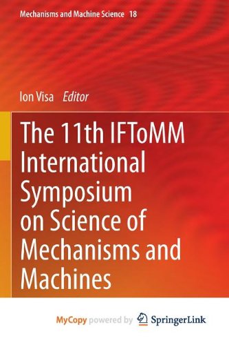 The 11th IFToMM International Symposium on Science of Mechanisms and Machines Business & Technology