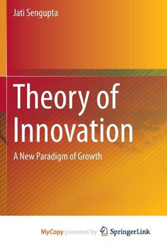 Theory of Innovation: A New Paradigm of Growth Business, Finance & Career