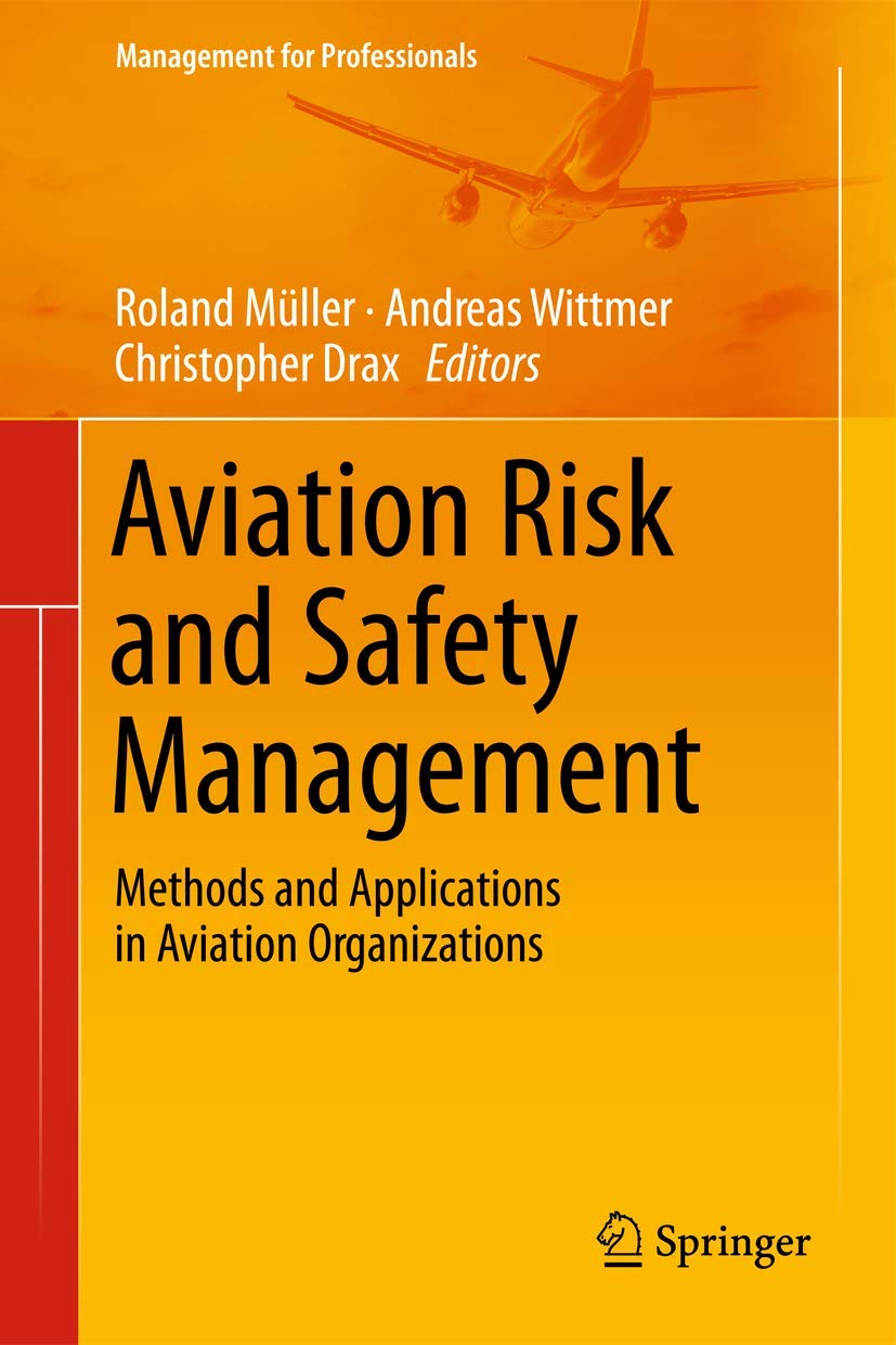 Aviation Risk and Safety Management: Methods and Applications in Aviation Organizations (Management for Professionals) Law
