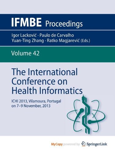 The International Conference on Health Informatics: ICHI 2013, Vilamoura, Portugal on 7-9 November, 2013 Medicine