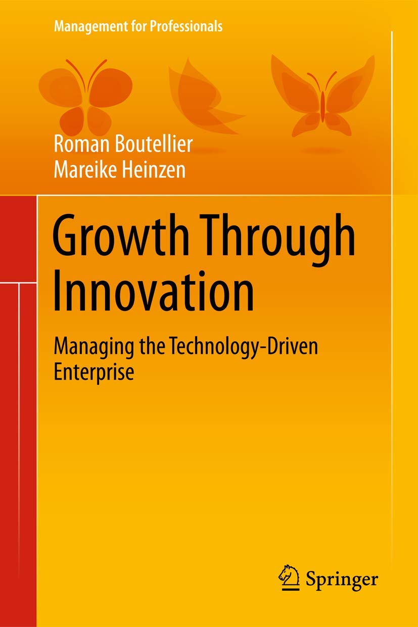 Growth Through Innovation: Managing the Technology-Driven Enterprise (Management for Professionals) Law