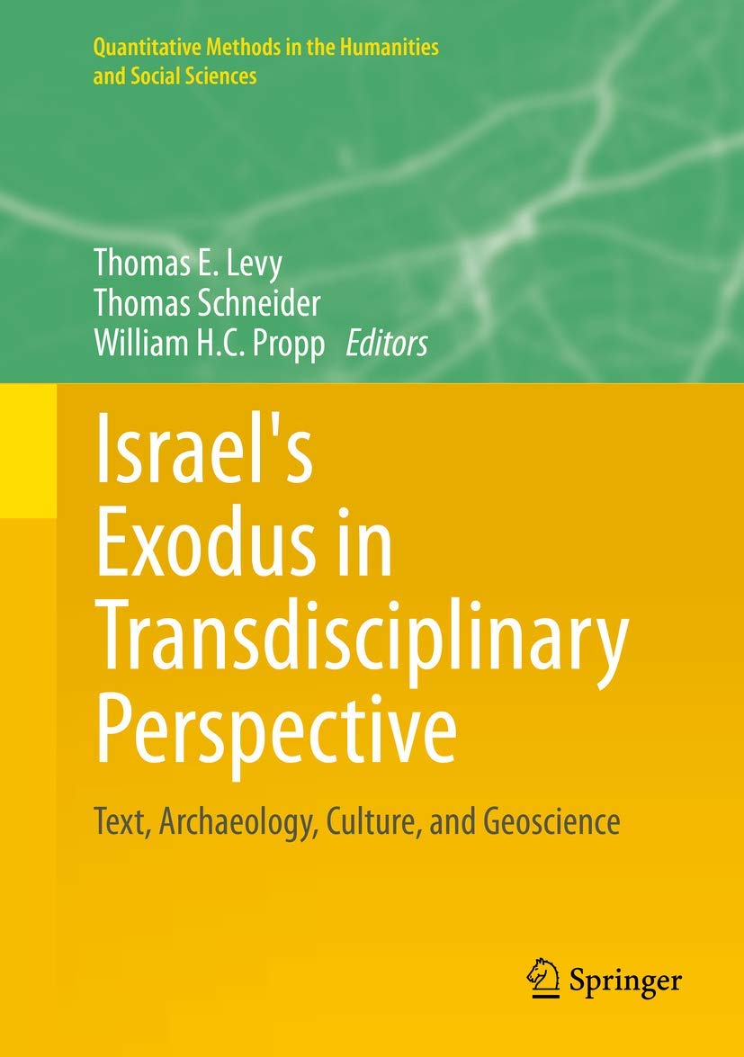 Israel's Exodus in Transdisciplinary Perspective: Text, Archaeology, Culture, and Geoscience (Quantitative Methods in the Humanities and Social Sciences) Law