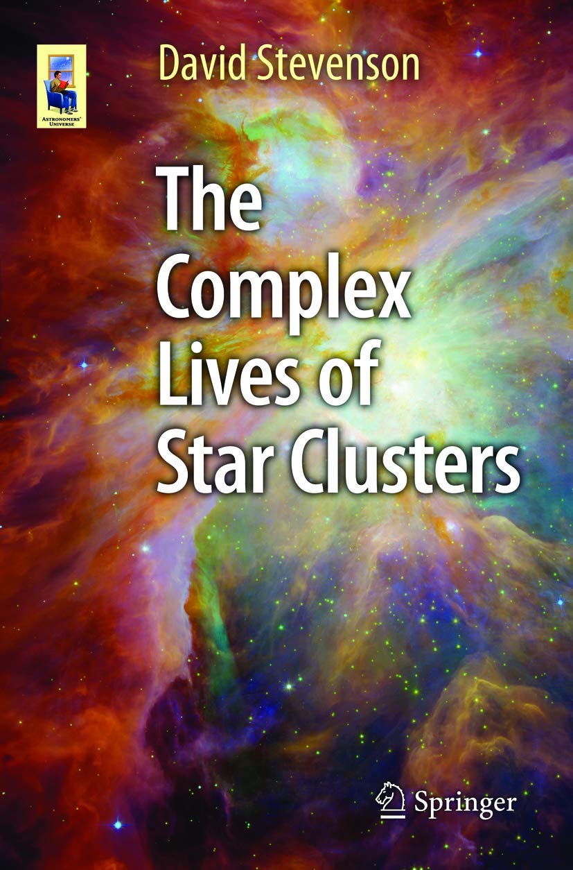 The Complex Lives of Star Clusters (Astronomers' Universe) Mathematics