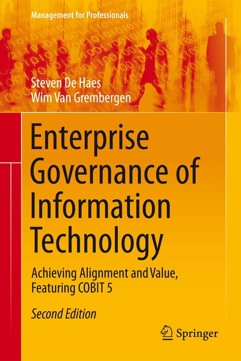Enterprise Governance of Information Technology: Achieving Alignment and Value, Featuring COBIT 5 (Management for Professionals) Law