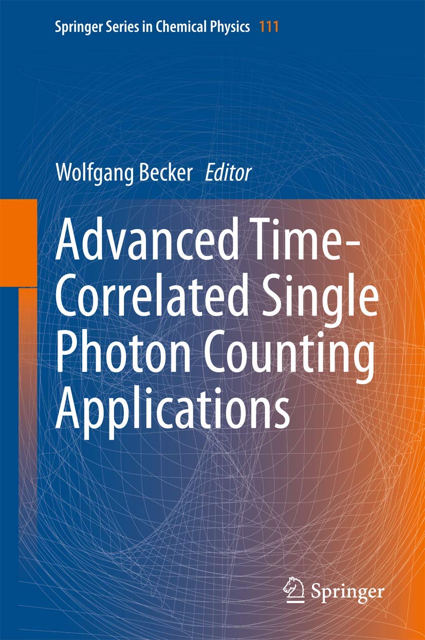 Advanced Time-Correlated Single Photon Counting Applications (Springer Series in Chemical Physics, 111, Band 111) Computer Science