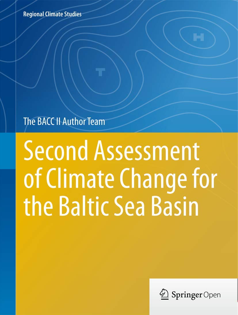 Second Assessment of Climate Change for the Baltic Sea Basin (Regional Climate Studies) Business & Technology