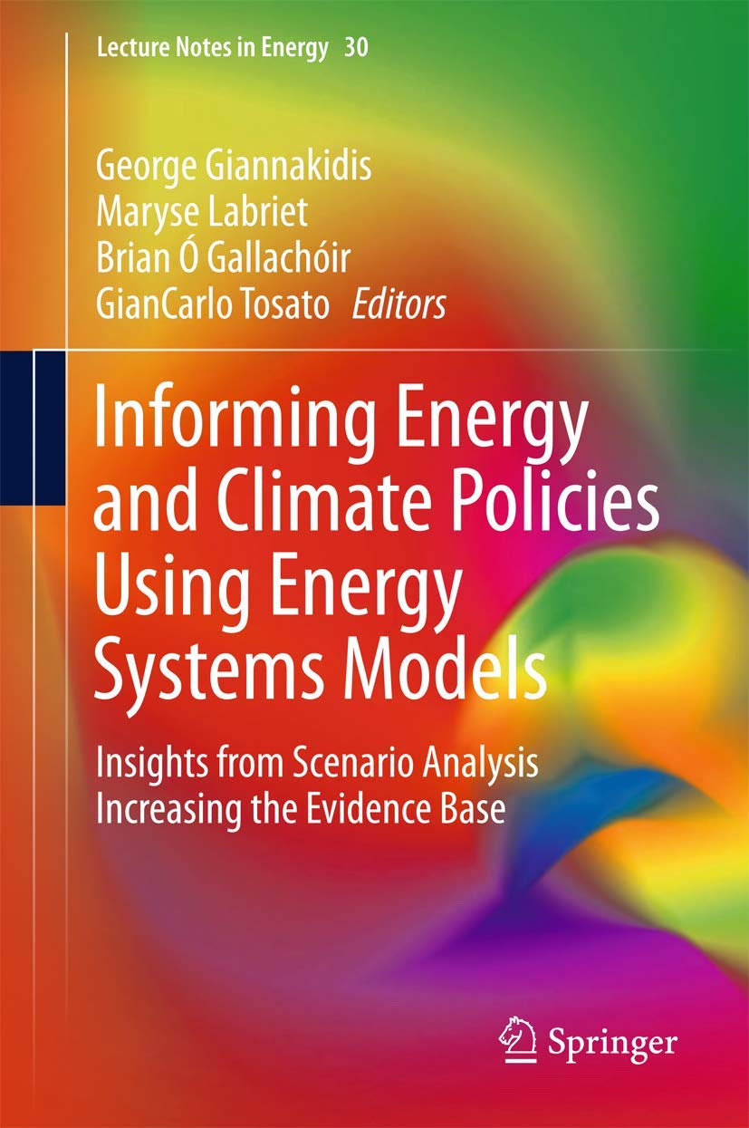Informing Energy and Climate Policies Using Energy Systems Models: Insights from Scenario Analysis Increasing the Evidence Base book