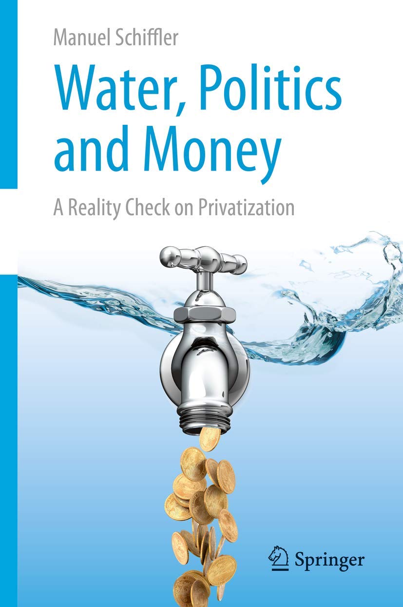 Water, Politics and Money: A Reality Check on Privatization book