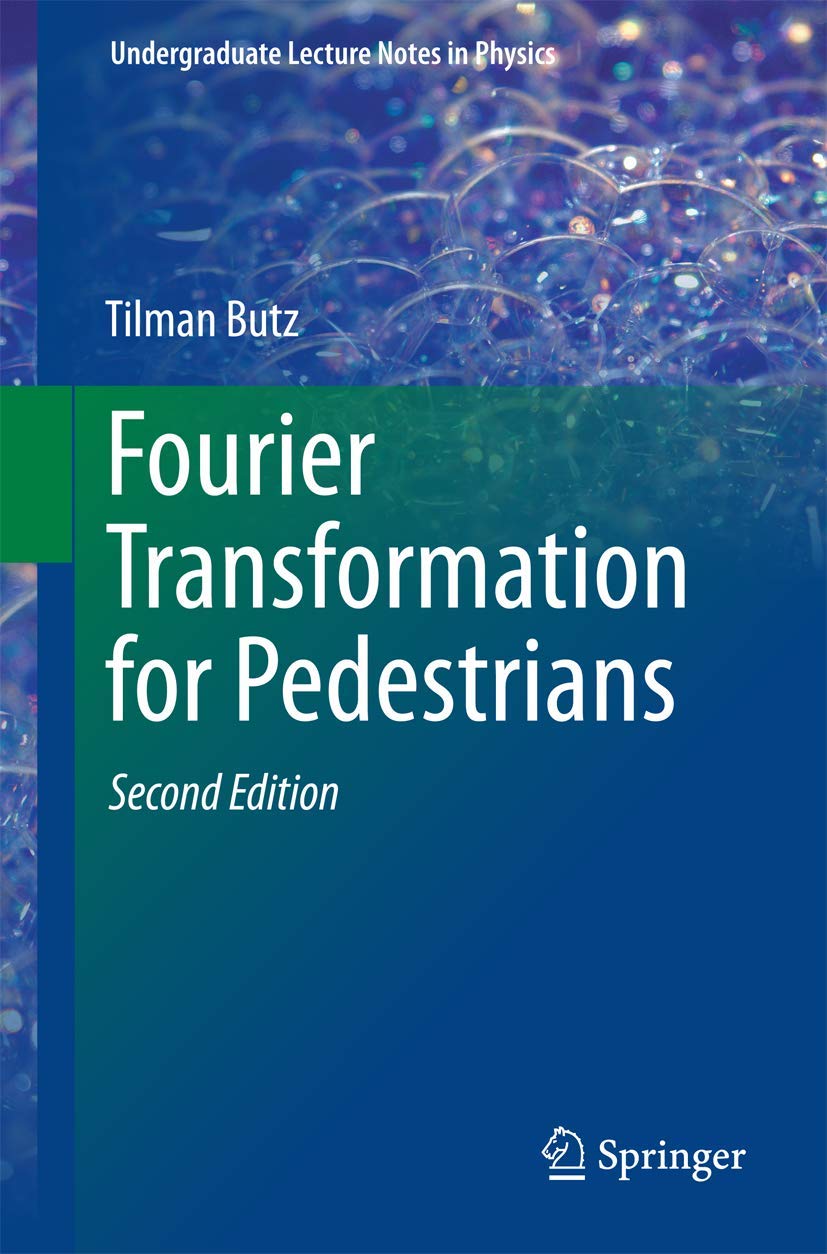 Fourier Transformation for Pedestrians (Undergraduate Lecture Notes in Physics) Computer Science