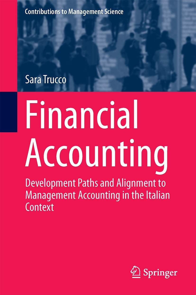 Financial Accounting: Development Paths and Alignment to Management Accounting in the Italian Context book