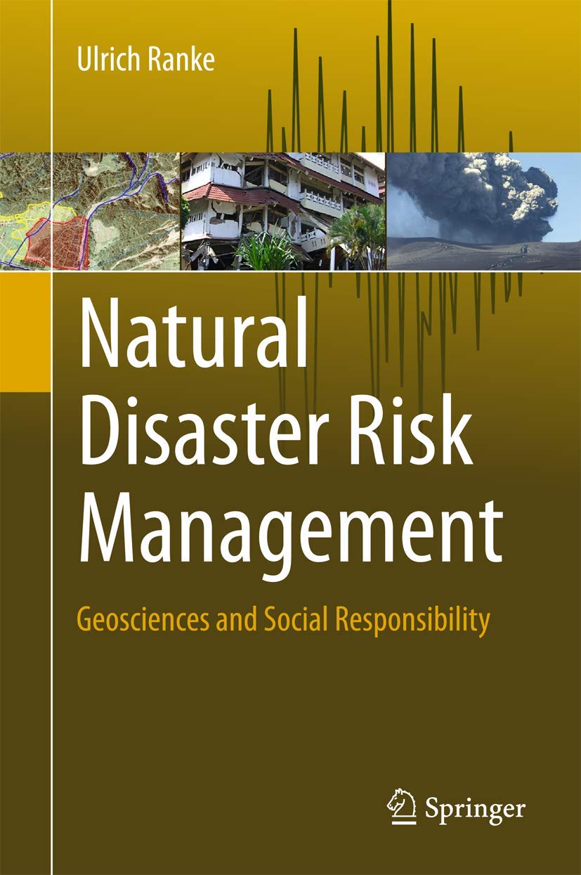 Natural Disaster Risk Management: Geosciences and Social Responsibility book