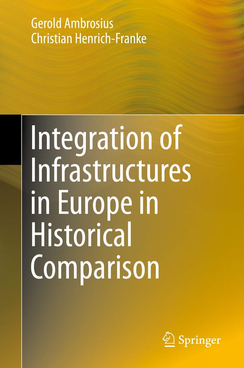 Integration of Infrastructures in Europe in Historical Comparison Law
