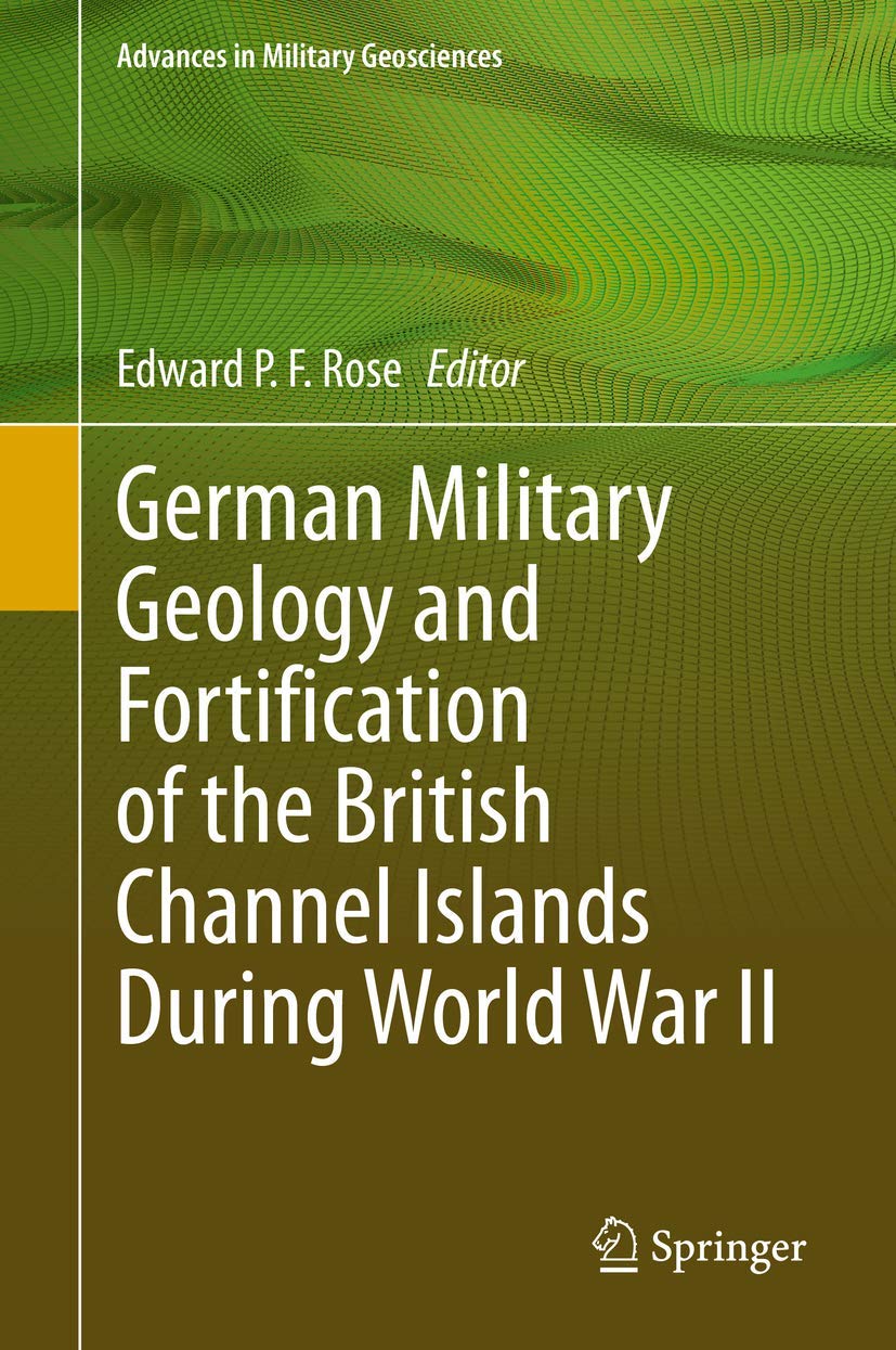 German Military Geology and Fortification of the British Channel Islands During World War II Professional & Reference Books