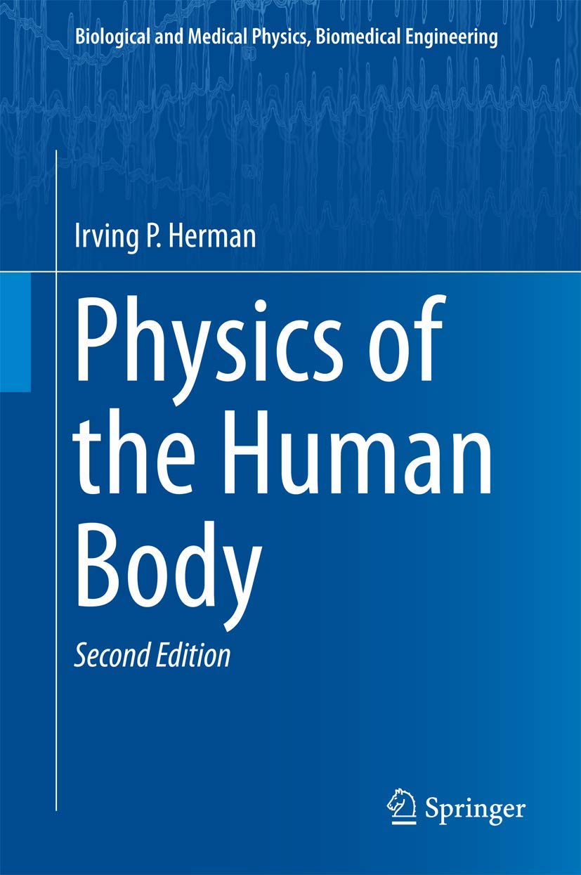 Physics of the Human Body (Biological and Medical Physics, Biomedical Engineering) Medicine