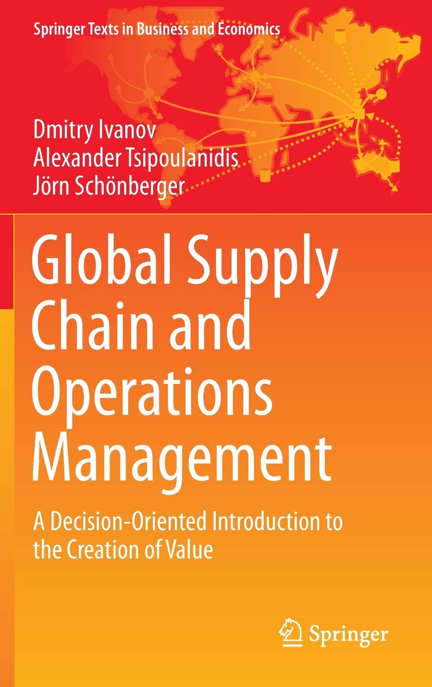 Global Supply Chain and Operations Management: A Decision-Oriented Introduction to the Creation of Value (Springer Texts in Business and Economics) Law