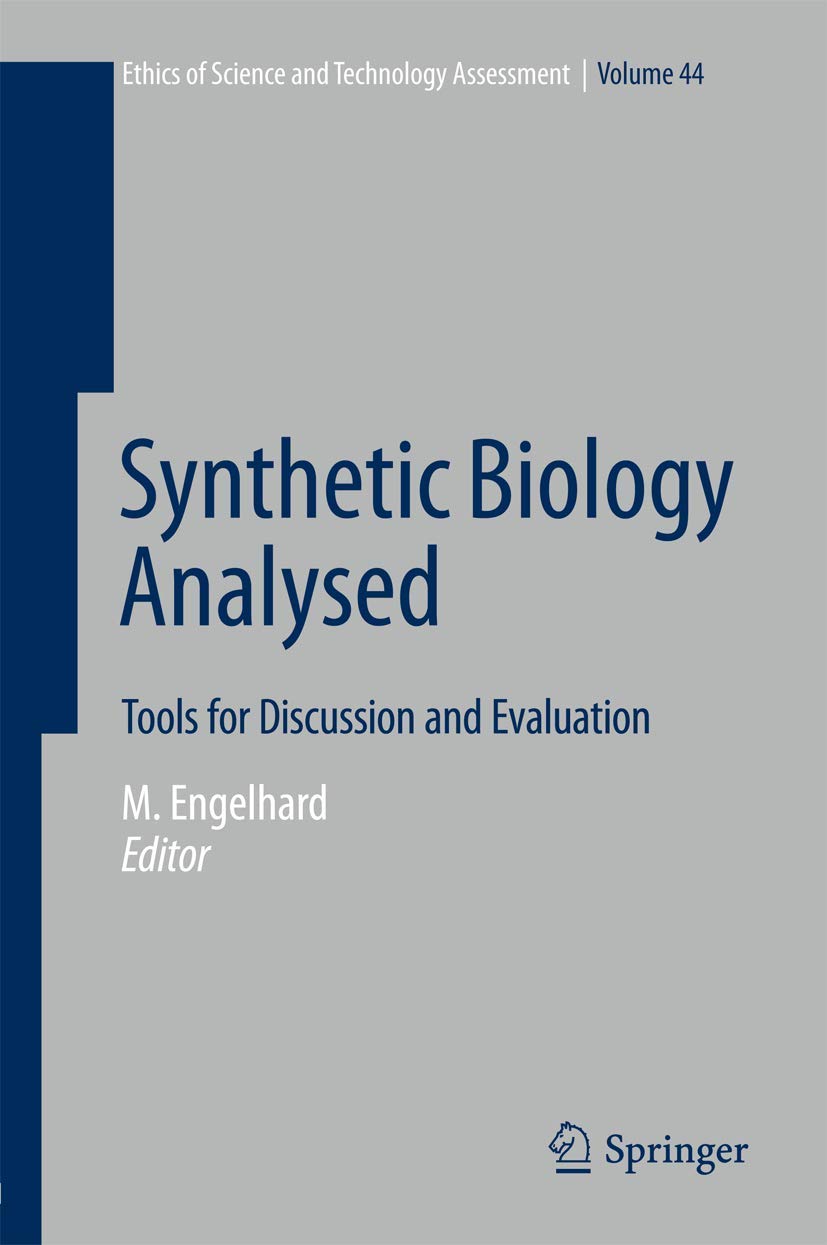 Synthetic Biology Analysed: Tools for Discussion and Evaluation (Ethics of Science and Technology Assessment, 44, Band 46) Medicine