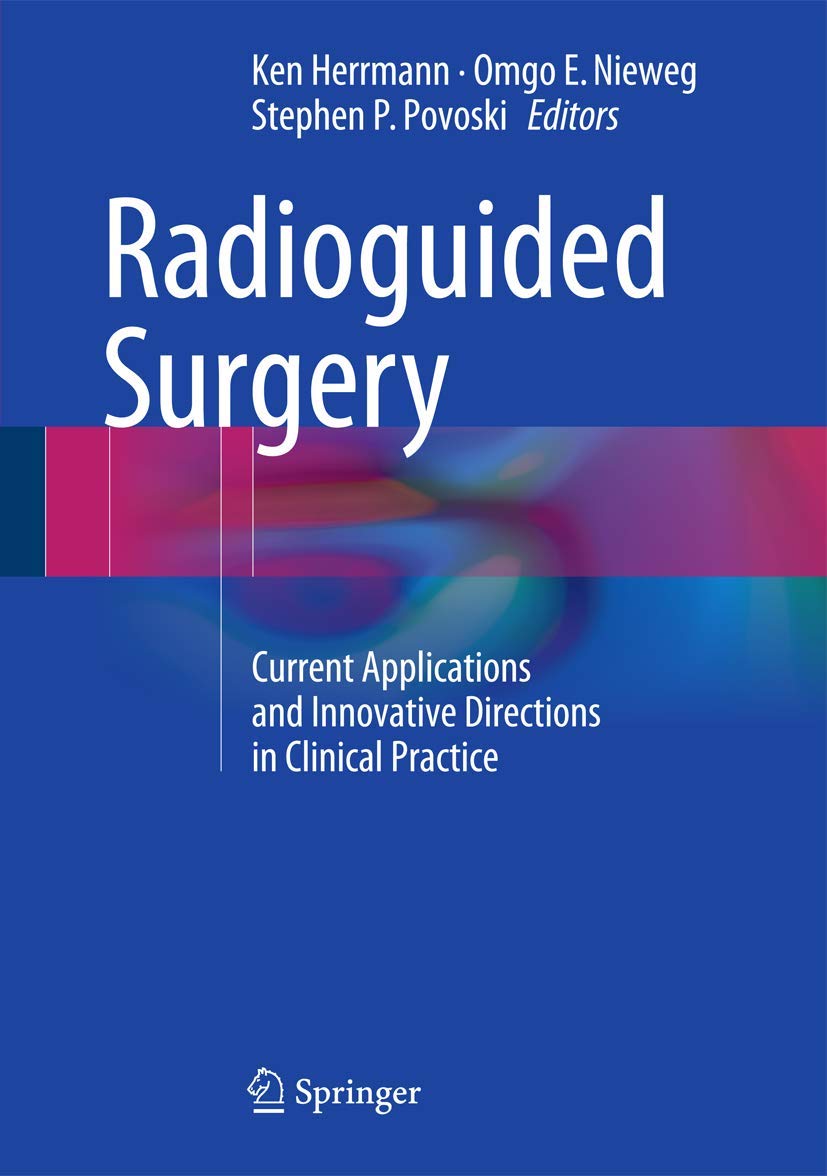 Radioguided Surgery: Current Applications and Innovative Directions in Clinical Practice Medicine