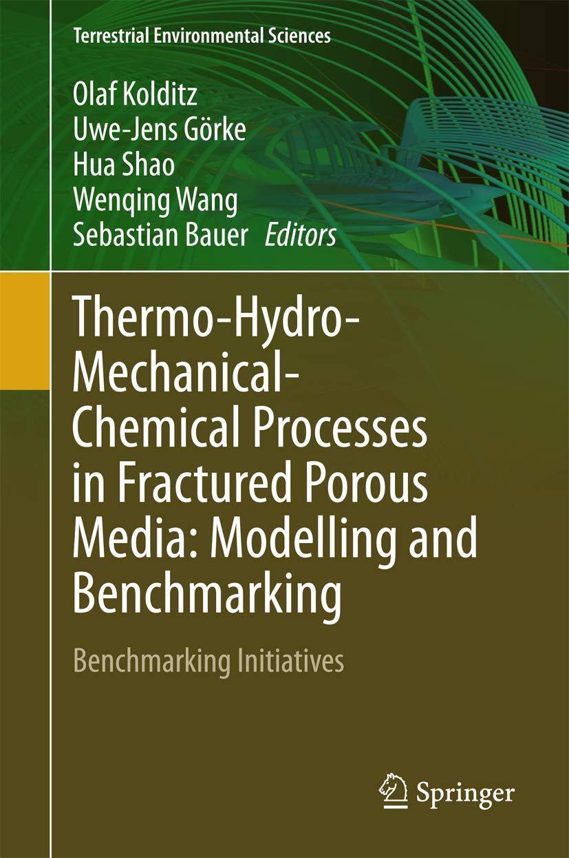 Thermo-Hydro-Mechanical-Chemical Processes in Fractured Porous Media: Modelling and Benchmarking: Benchmarking Initiatives (Terrestrial Environmental Sciences) Computer Science