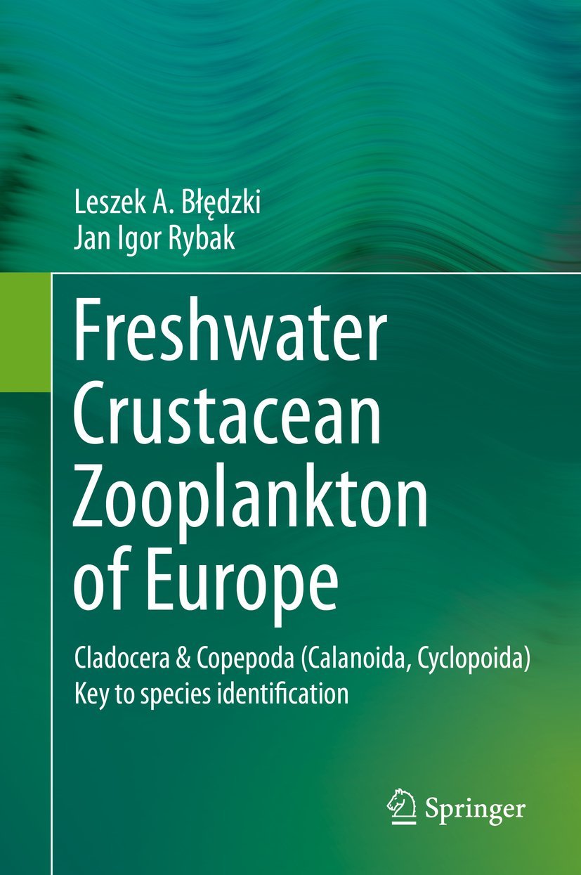 Freshwater Crustacean Zooplankton of Europe: Cladocera & Copepoda, Calanoida, Cyclopoida - Key to Species Identification, With Notes on Ecology, Distribution, Methods and Introduction to Data Analysis book
