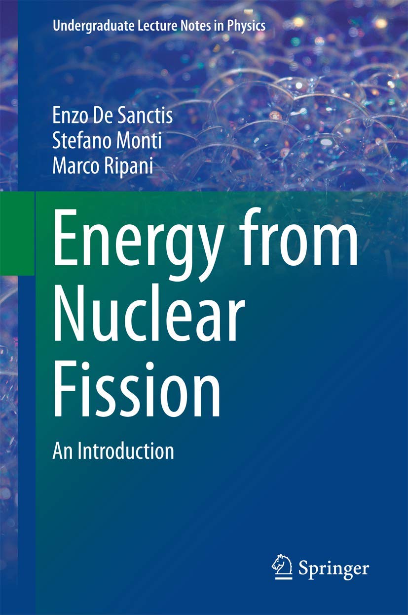 Energy from Nuclear Fission: An Introduction (Undergraduate Lecture Notes in Physics) Business & Technology