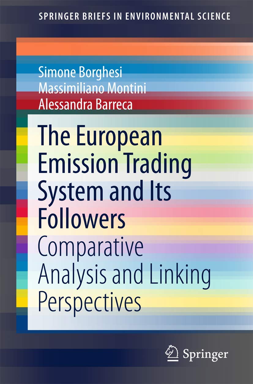 The European Emission Trading System and Its Followers: Comparative Analysis and Linking Perspectives (SpringerBriefs in Environmental Science) Law