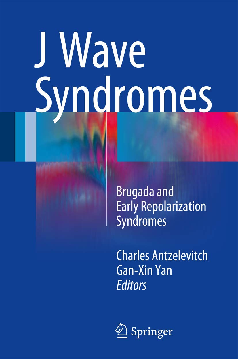 J Wave Syndromes: Brugada and Early Repolarization Syndromes Medicine