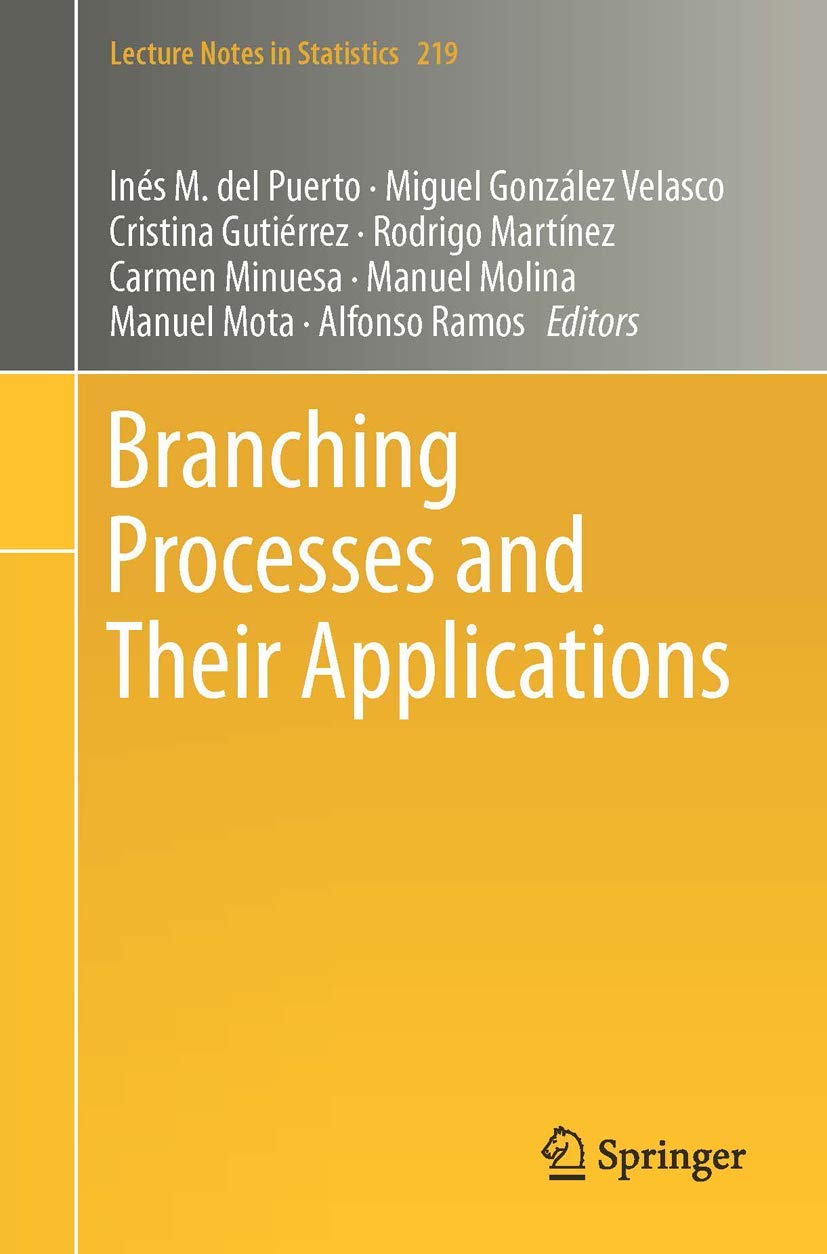 Branching Processes and Their Applications (Lecture Notes in Statistics - Proceedings, Band 219) Medicine
