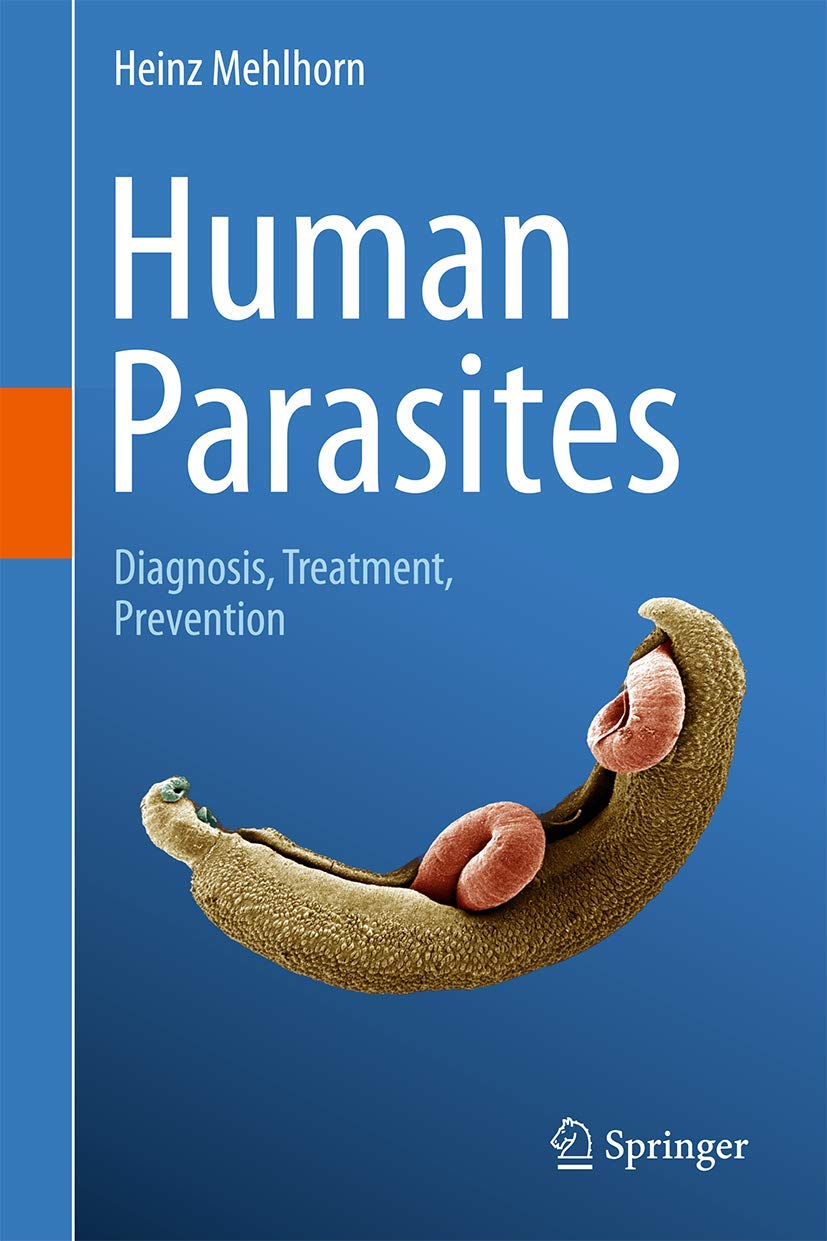 Human Parasites: Diagnosis, Treatment, Prevention Medicine