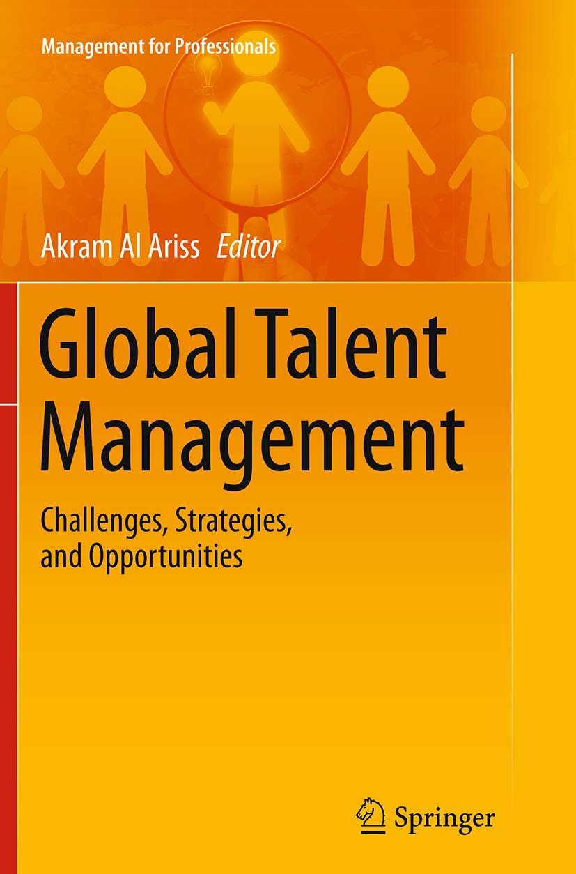 Global Talent Management: Challenges, Strategies, and Opportunities book