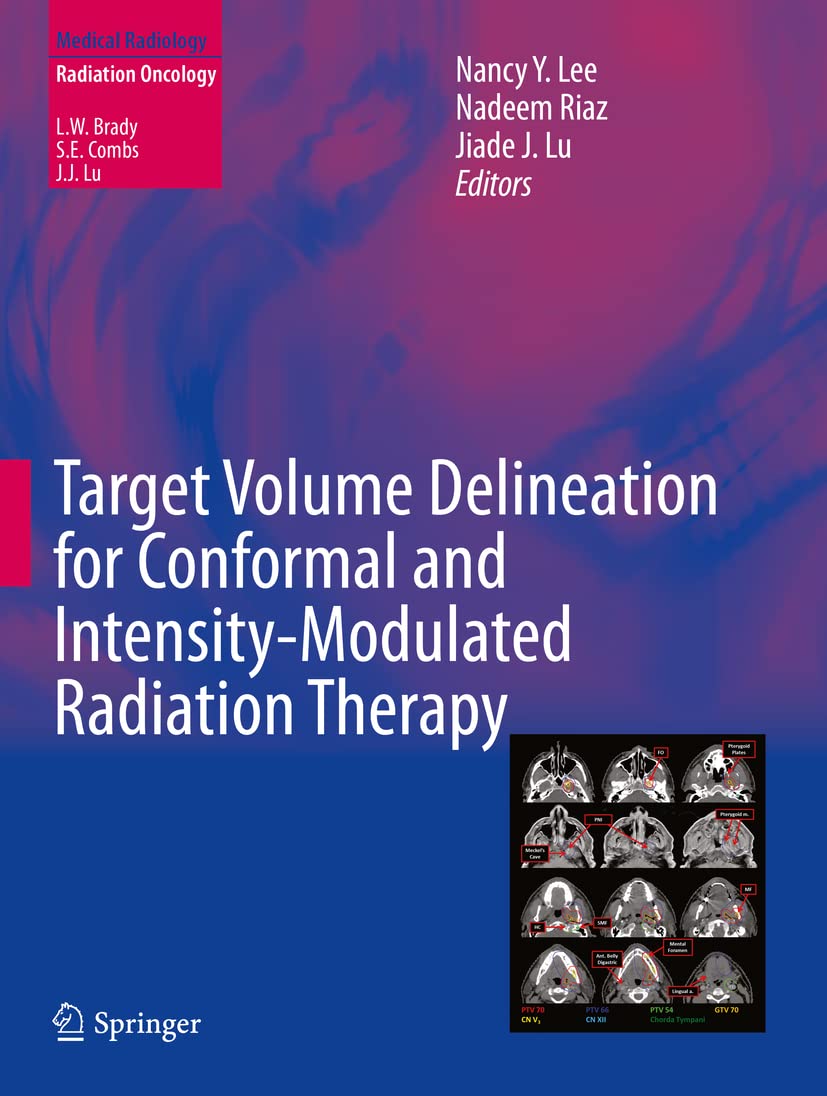 Target Volume Delineation for Conformal and Intensity-Modulated Radiation Therapy (Medical Radiology) Medicine
