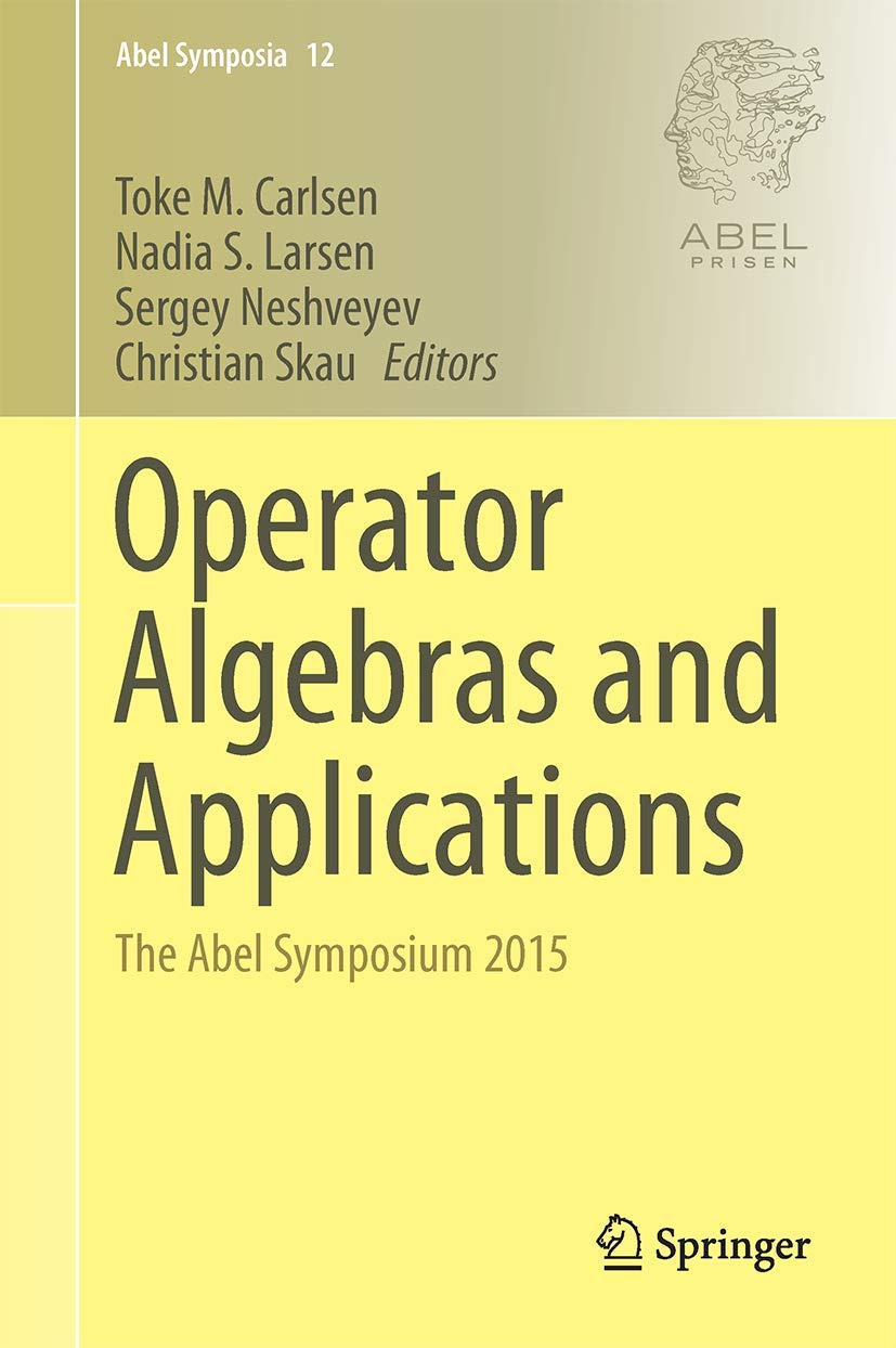 Operator Algebras and Applications: The Abel Symposium 2015 book