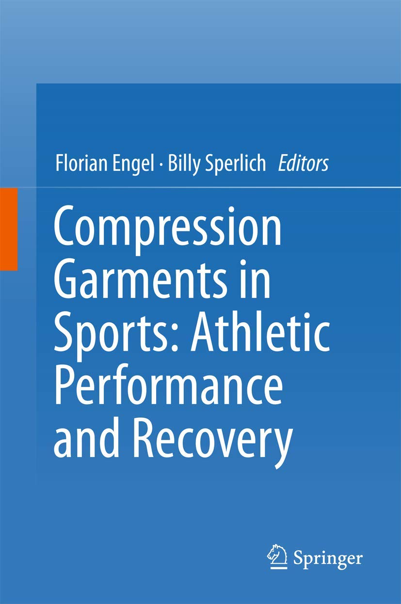 Compression Garments in Sports: Athletic Performance and Recovery book