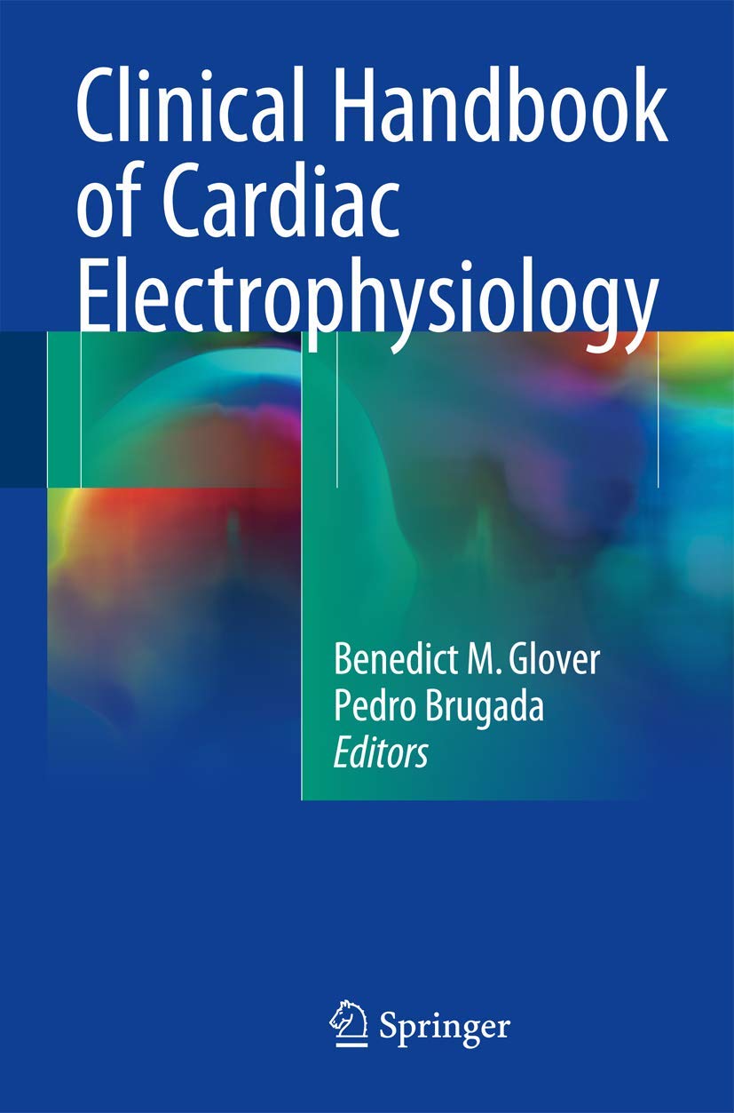 Clinical Handbook of Cardiac Electrophysiology Medicine