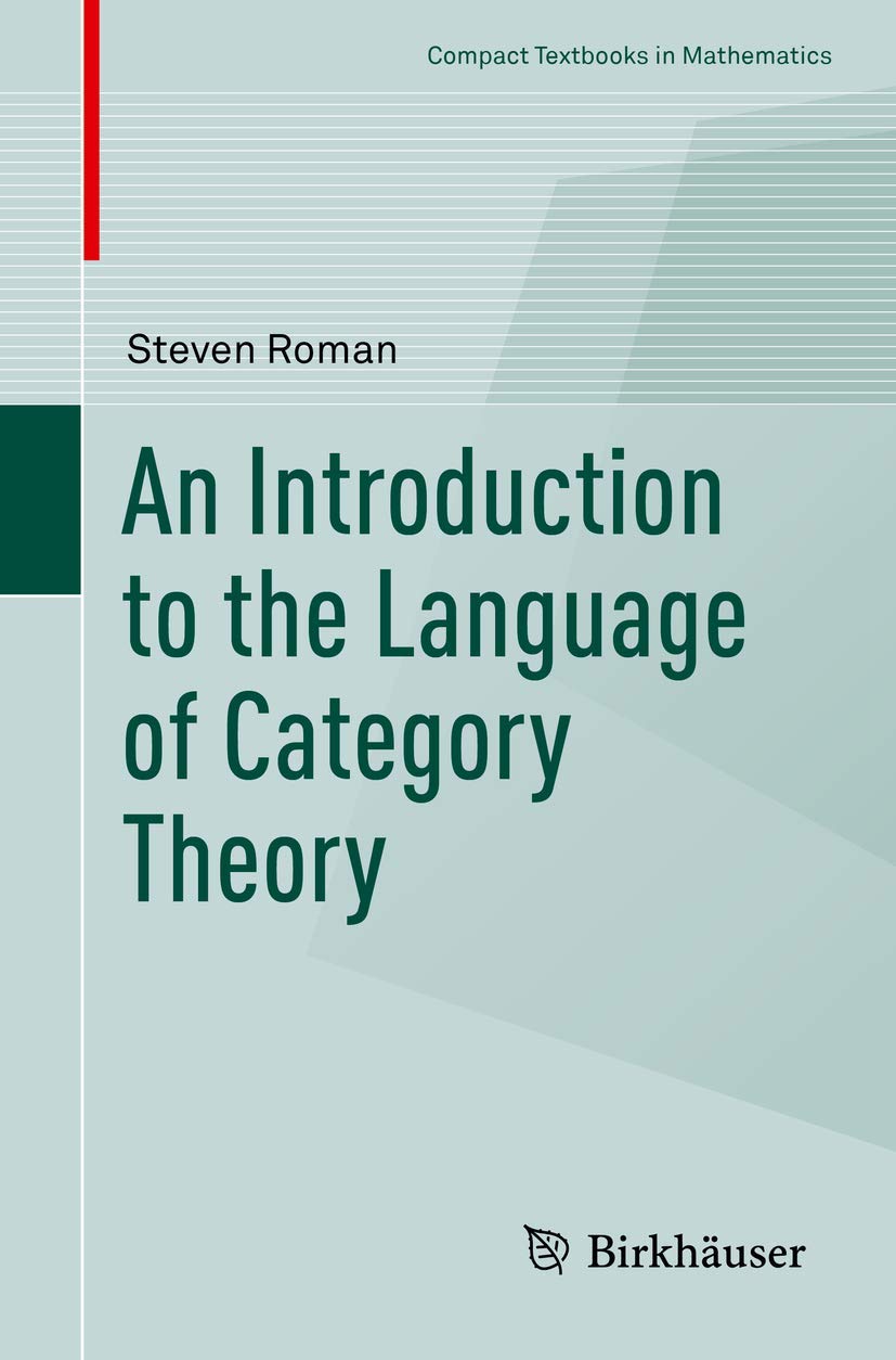 An Introduction to the Language of Category Theory (Compact Textbooks in Mathematics) Mathematics