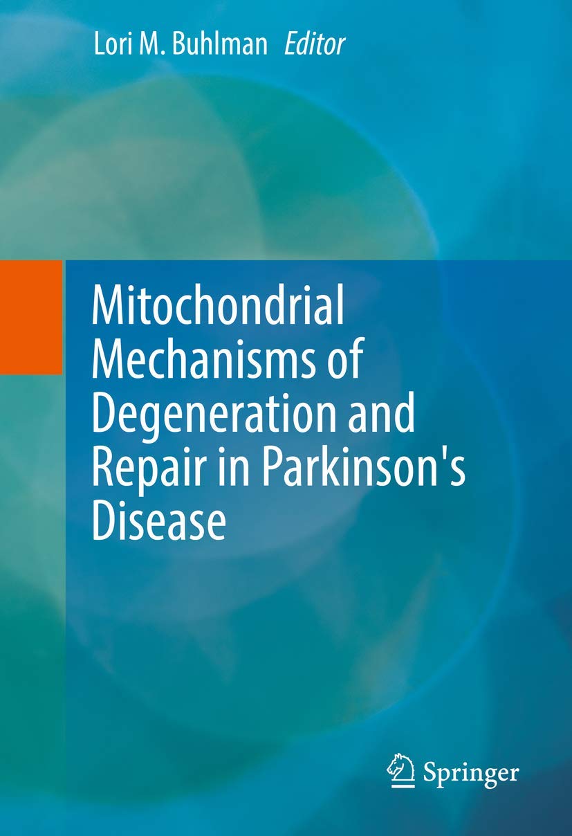 Mitochondrial Mechanisms of Degeneration and Repair in Parkinson's Disease Medicine