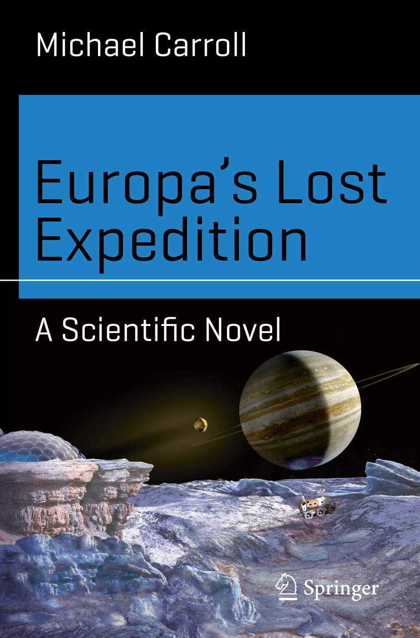 Europa’s Lost Expedition: A Scientific Novel (Science and Fiction) Business & Technology