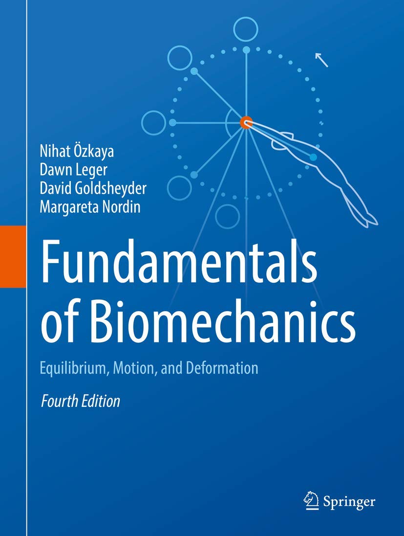 Fundamentals of Biomechanics: Equilibrium, Motion, and Deformation book
